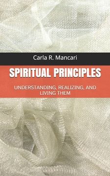 portada Spiritual Principles: Understanding, Realizing, and Living Them