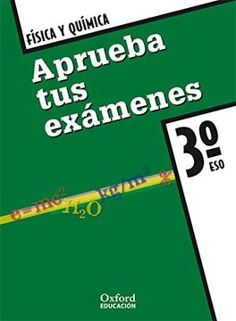 portada aprueba tus exámenes, física y química, 3º eso (in Spanish)