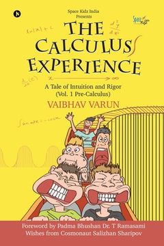 portada The Calculus Experience: A tale of Intuition and Rigor (Vol. 1 Pre-Calculus) (in English)