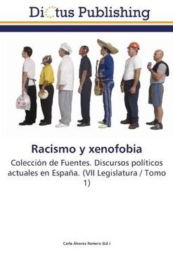portada Racismo y xenofobia: Colección de Fuentes. Discursos políticos actuales en España. (VII Legislatura / Tomo 1)