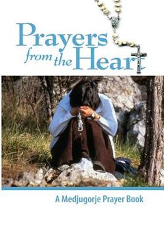 portada Prayers From the Heart - A Medjugorje Prayerbook (en Inglés)