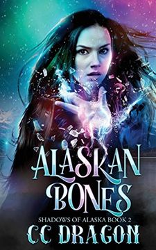 portada Alaskan Bones: Shadows of Alaska Book 2 (in English)