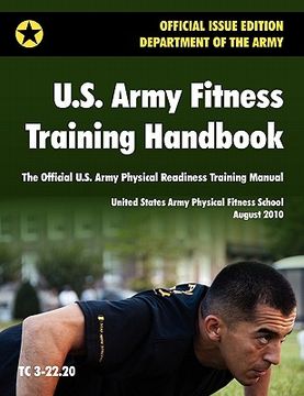 portada u.s. army fitness training handbook: the official u.s. army physical readiness training manual (august 2010 revision, training circular tc 3-22.20)