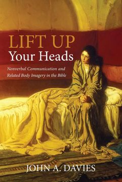 portada Lift up Your Heads: Nonverbal Communication and Related Body Imagery in the Bible (en Inglés)
