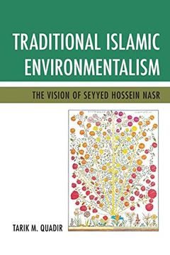 portada Traditional Islamic Environmentalism: The Vision of Seyyed Hossein Nasr (in English)
