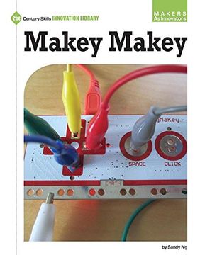 portada Makey Makey (21st Century Skills Innovation Library: Makers as Innovators) (in English)