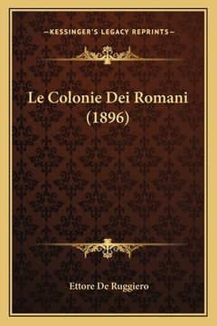 portada Le Colonie Dei Romani (1896) (en Italiano)