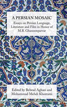 portada A Persian Mosaic: Essays on Persian Language, Literature and Film (en Inglés)