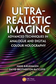 portada Ultra-Realistic Imaging: Advanced Techniques in Analogue and Digital Colour Holography (in English)