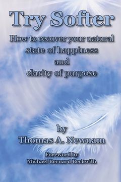 portada Try Softer: How to recover your natural state of happiness and clarity of purpose (en Inglés)