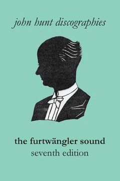 portada The Furtwängler Sound. The Discography of Wilhelm Furtwängler. Seventh Edition. [Furtwaengler (in English)