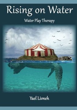 portada Rising on Water: Play Therapy in a New Form