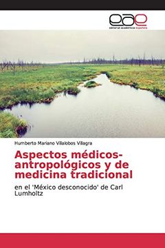 portada Aspectos Médicos-Antropológicos y de Medicina Tradicional: En el 'méxico Desconocido' de Carl Lumholtz