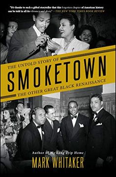 portada Smoketown: The Untold Story of the Other Great Black Renaissance (en Inglés)
