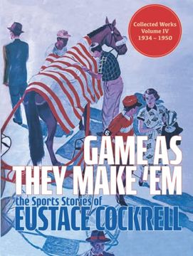 portada Game As They Make 'Em: The Sports Stories of Eustace Cockrell (in English)
