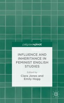 portada Influence and Inheritance in Feminist English Studies (en Inglés)