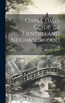 portada China Times Guide to Tientsin and Neighbourhood (en Inglés)