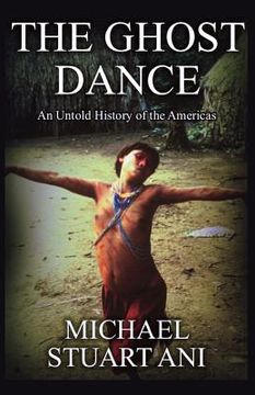portada The Ghost Dance: An Untold History of the Americas (in English)