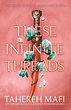portada These Infinite Threads: The Brand new ya Fantasy Series From the Author of Tiktok Made me buy it Sensation, Shatter me (This Woven Kingdom)