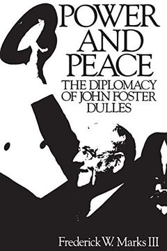 portada Power and Peace: The Diplomacy of John Foster Dulles (in English)