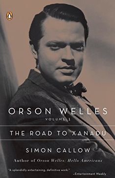 portada Orson Wells: The Road to Xanadu: 1 (Orson Welles) (en Inglés)