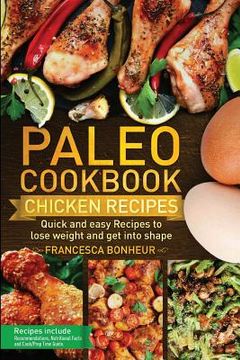 portada Paleo Cookbook: Quick and easy chicken recipes to lose weight and get into shape (en Inglés)
