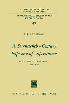 portada A Seventeenth-Century Exposure of Superstition: Select Texts of Claude Pithoys (1587-1676) (en Inglés)