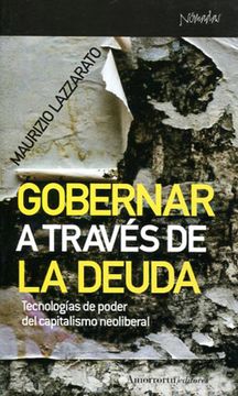 portada Gobernar a Través de la Deuda (in Spanish)