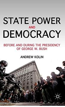 portada State Power and Democracy: Before and During the Presidency of George w. Bush (en Inglés)