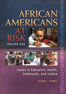 portada African Americans at Risk [2 Volumes]: Issues in Education, Health, Community, and Justice [2 Volumes] (en Inglés)