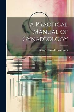 portada A Practical Manual of Gynaecology (en Inglés)