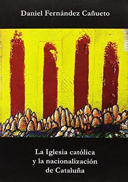 portada La Iglesia católica y la nacionalización de Cataluña.