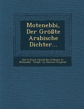 portada Motenebbi, Der Grosste Arabische Dichter... (en Alemán)