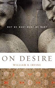 portada On Desire: Why we Want What we Want (in English)