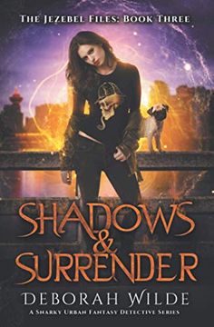 portada Shadows & Surrender: A Snarky Urban Fantasy Detective Series: 3 (The Jezebel Files) 