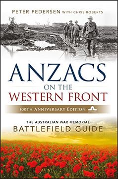 portada Anzacs on the Western Front: The Australian war Memorial Battlefield Guide (en Inglés)