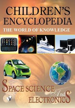 portada Children'S Encyclopedia - Space, Science and Electronics (en Inglés)