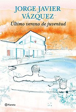 portada Último Verano De Juventud (autores Españoles E Iberoamericanos) (in Spanish)