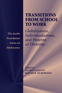 portada Transitions From School to Work: Globalization, Individualization, and Patterns of Diversity (The Jacobs Foundation Series on Adolescence) (en Inglés)