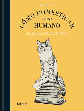 portada COMO DOMESTICAR A UN HUMANO (in Spanish)