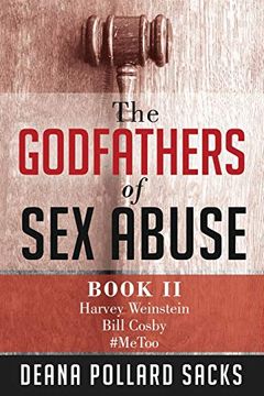 portada The Godfathers of sex Abuse, Book ii: Harvey Weinstein, Bill Cosby, #Metoo (Bookii) (en Inglés)