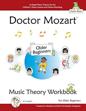 portada Doctor Mozart Music Theory Workbook for Older Beginners: In-Depth Piano Theory fun for Children'S Music Lessons and Homeschooling: Highly Effective. - for Learning a Musical Instrument (en Inglés)
