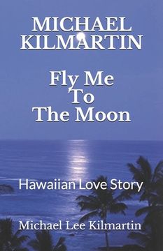 portada Fly Me To The Moon: A Love Story (en Inglés)