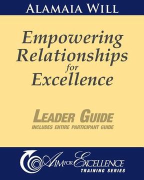 portada Empowering Relationships for Excellence Leader Guide: Leader Guide includes entire Participant Guide (in English)