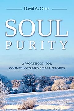 portada Soul Purity: A Workbook for Counselors and Small Groups 