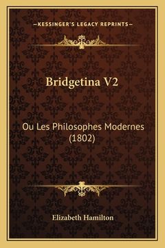 portada Bridgetina V2: Ou Les Philosophes Modernes (1802) (en Francés)