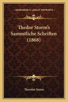 portada Thedor Storm's Sammtliche Schriften (1868) (en Alemán)