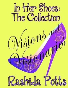 portada In Her Shoes: Visions and Visionaries: Please Take a Seat: The PRPM Christian Guide to Bringing Your Life to Life (en Inglés)