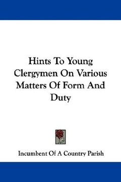 portada hints to young clergymen on various matters of form and duty (en Inglés)