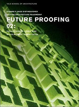 portada Future Proofing: 2 (Edward p. Bass Distinguished Visiting Architecture Fellowshi) (en Inglés)